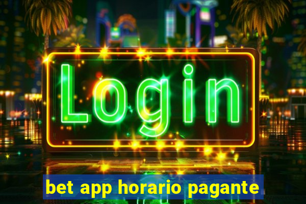 bet app horario pagante